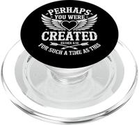 Perhaps You Were Created for Such A Time As This Bible Verse PopSockets PopGrip pour MagSafe