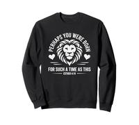 Perhaps You Were Created for Such A Time As This Bible Verse Sweatshirt