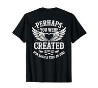 Perhaps You Were Created for Such A Time As This Bible Verse T-Shirt