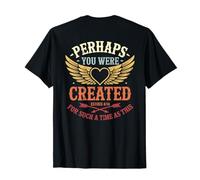 Perhaps You Were Created for Such A Time As This Bible Verse T-Shirt