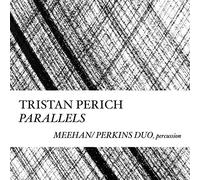 Perich, Tristan - Compositions: Parallels