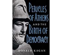 Pericles Of Athens And The Birth Of Democracy