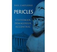 Pericles: Statesman, Demagogue, Eccentric