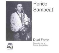 Perico Sambeat - Dual Force