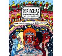 Periferias: Gran libro ilustrado de lo extraordinario