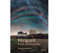 Périgord ici et maintenant