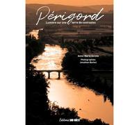 Périgord. Lumières Sur Une Terre De Contrastes - Jonathan Barbot - Sud-Ouest - broché - Beau livre