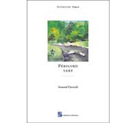 Périgord vert - Armand Farrachi - Du Ruisseau - broché - Guide