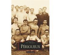 Périgueux - CL - Nouvelles Editions Sutton - broché - Beau livre