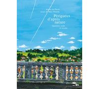 Périgueux D'après Nature - Placid - Ouie Dire - broché - Beau livre