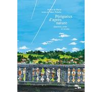 Périgueux D'après Nature: Quartiers, coins et recoins