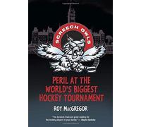 Peril At The World's Biggest Hockey Tournament
