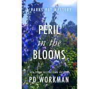 Peril in the Blooms A quick-read police procedural set in picturesque Canada - P.D. Workman - pd workman - ebook (ePub) - Livre