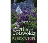 Peril in the Cotswolds (Cotswold Mysteries) - [Livre en VO] Rebecca Tope (Auteur)