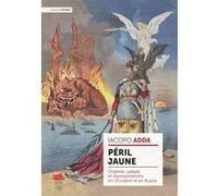 Péril jaune Iacopo Adda (Auteur)