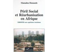 Péril social et réurbanisation en afrique Sokoura une expérience ivoirienne - Mamadou Diomande - L'harmattan - broché - Etude