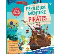 Périlleuse aventure chez les pirates