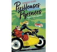 Dominique Sylvain – Périlleuses Pyrénées – Une enquête d'Ingrid Diesel et de Lola Jost – Broché