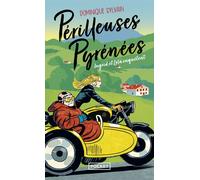 Périlleuses pyrénées - Dominique Sylvain - Pocket - Poche - Roman