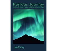 Perilous Journey In The Prose Fiction Of Don Gutteridge