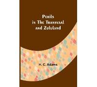 Perils In The Transvaal And Zululand