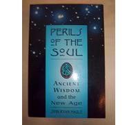 Perils of the Soul: Ancient Wisdom and the New Age