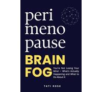 Perimenopause Brain Fog: You're Not Losing Your Mind - What's Actually Happening and What to Do About It
