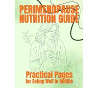 Perimenopause Nutrition Guide: Practical Pages for Eating Well in Midlife