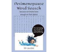 Perimenopause Word Search Puzzle Book: Because life needs a laugh and we do not care [6x9 inches,110 pages] 50+ puzzles for fun, girlfriend gifts, and more.