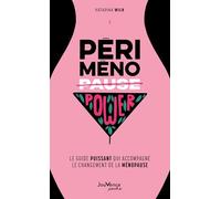 Périménopower: Le guide puissant qui accompagne le changement de la ménopause