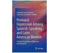 Perinatal Depression Among Spanish-Speaking And Latin American Women