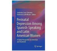 Perinatal Depression Among Spanish-Speaking And Latin American Women