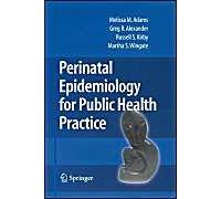 Perinatal Epidemiology For Public Health Practice