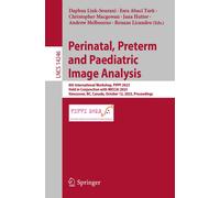 Perinatal, Preterm And Paediatric Image Analysis