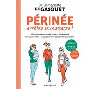 Périnée, arrêtez le massacre