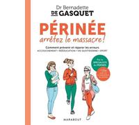 Périnée, Arrêtez Le Massacre !