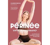 Périnée : votre superpouvoir Ma méthode pour reprendre le contrôle de votre corps - Aude Gastauer - Albin Michel - ebook (ePub) - Guide