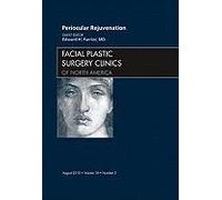 Periocular Rejuvenation, An Issue Of Facial Plastic Surgery Clinics