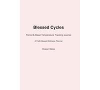 Period Tracker & Temperature Journal with Scripture: A Faith-Based Cycle & BBT Tracker for Prayer, Hope, and Wellness