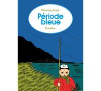 Période bleue - Mizumaru Anzai - Cornelius Eds - cartonné - Manga
