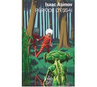 Période d'essai - Isaac Asimov - Gallimard - Poche - Roman