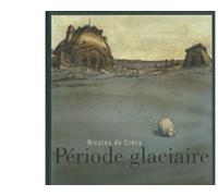 Nicolas De Crécy – Période glaciaire – Bande dessinée – Broché – Futuropolis