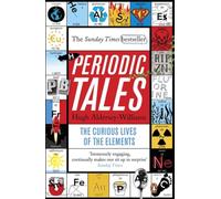 Periodic Tales: The Curious Lives of the Elements