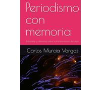 Periodismo con memoria: Entrevistas y reflexiones sobre la transformación del oficio