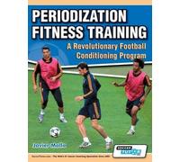 Periodization Fitness Training - A Revolutionary Football Conditioning Program