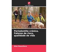 Periodontite crónica. Fatores de risco, qualidade de vida