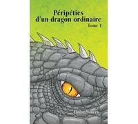 Péripéties D'un Dragon Ordinaire Tome 1