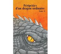 Péripéties D'un Dragon Ordinaire Tome 2