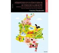 Péripéties d'un éducateur au pays de la beauté Peripecias de un educador en el país de la belleza - Francisco Theodosiadis - Edilivre-Aparis - broché - Récit