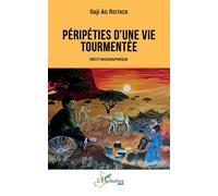 Péripéties d'une vie tourmentée Récit biographique - Ilaji Ag Reitack - L'harmattan - broché - Récit
